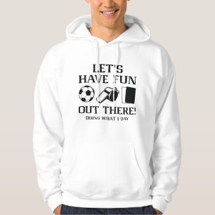 Let’s Have Fun Out There Hoodie