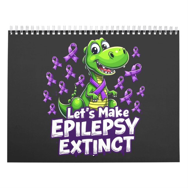 Let’s Make Epilepsy Extinct Awareness Dinosaurs  Calendar (Cover)