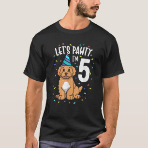 Let s Pawty I m 5 Goldendoodle Dog 5th Birthday Pa T-Shirt