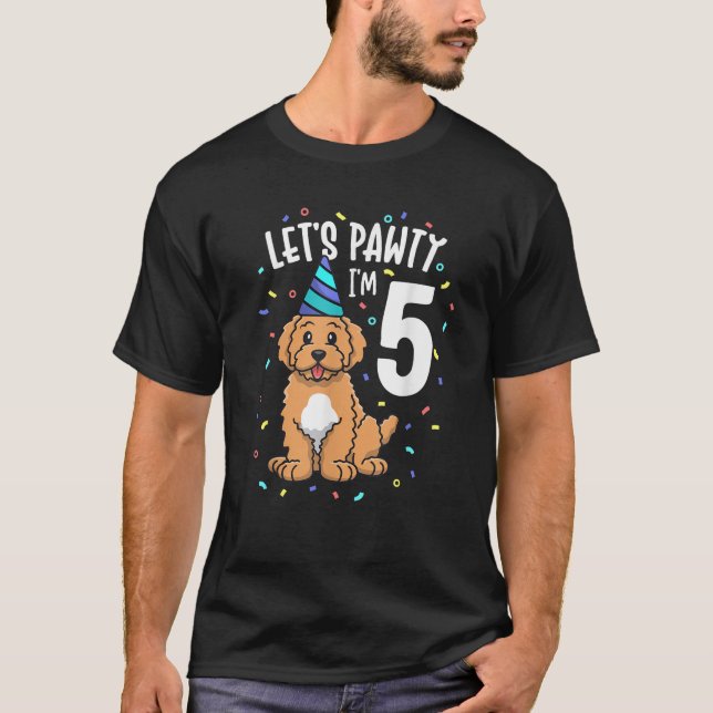 Let s Pawty I m 5 Goldendoodle Dog 5th Birthday Pa T-Shirt (Front)