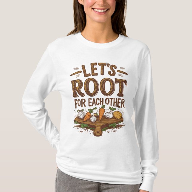 Let’s Root for Each Other T-Shirt (Front)
