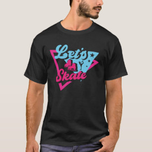 Let s Skate Figure Skating Shoes Silhouette Ice Ri T-Shirt