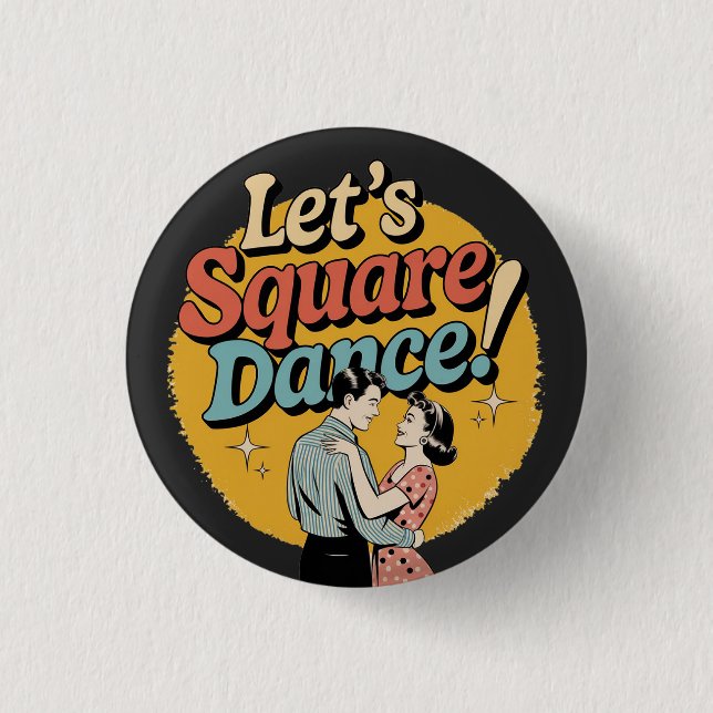 Let’s Square Dance Retro Square dancing gift  1 Inch Round Button (Front)