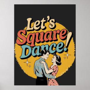 Let’s Square Dance Retro Square dancing gift Poster