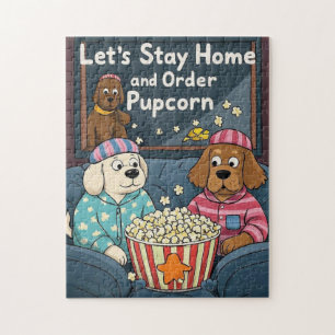 Let’s Stay Home and Order Pupcorn Cartoon dogs  Jigsaw Puzzle
