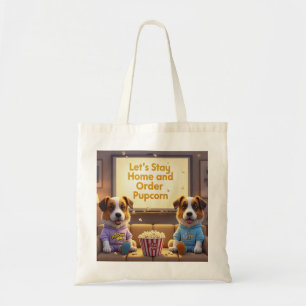 Let’s Stay Home and Order Pupcorn Cartoon dogs  Tote Bag