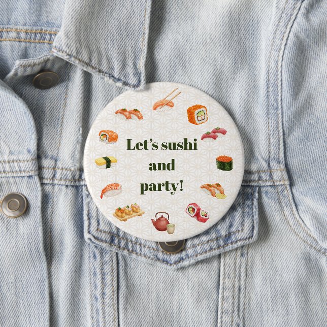 Let’s sushi and party!  4 inch round button (In Situ)