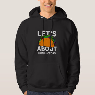 Let S Taco About Conductors T Shirt For Conductor