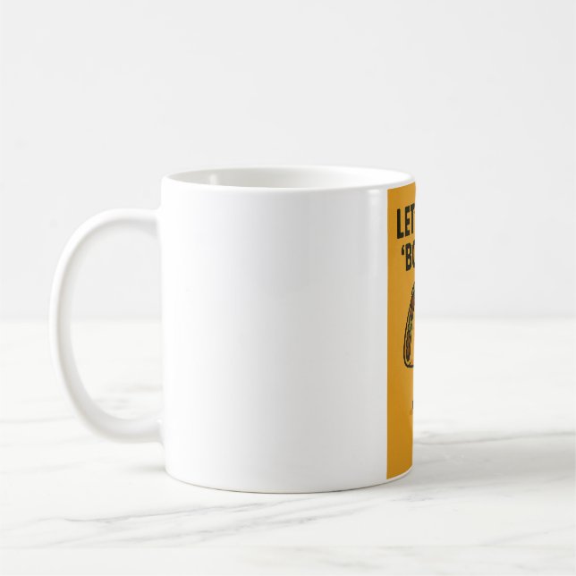 Let’s Taco ‘Bout It  Coffee Mug (Left)