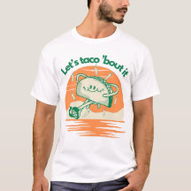 Let’s Taco ’Bout It