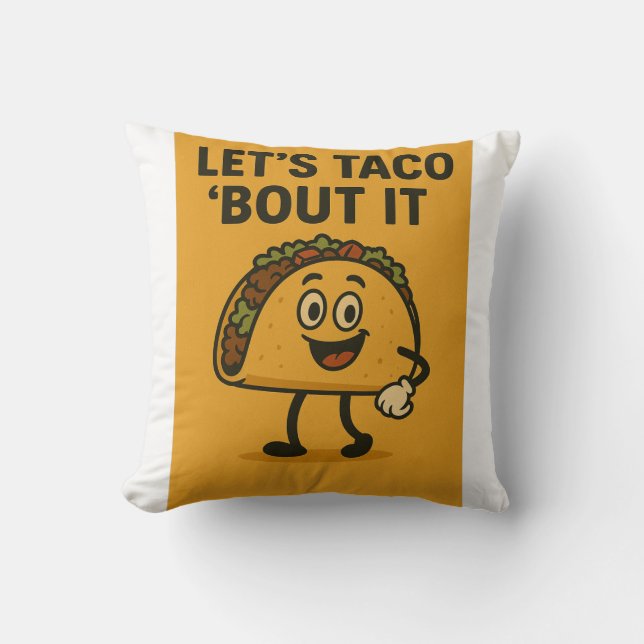 Let’s Taco ‘Bout It  Throw Pillow (Front)