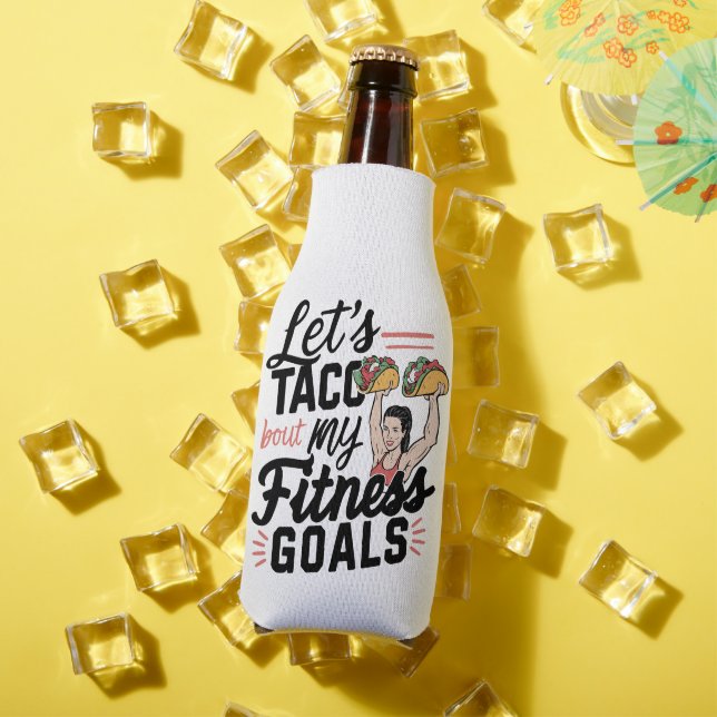 Let’s Taco ‘bout My Fitness Goals Funny Resolution Bottle Cooler (In Situ Summer)