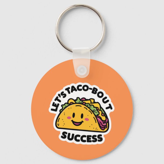 Let’s Taco-Bout Success – Cute Motivational Keychain (Front)