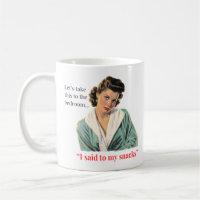 Let’s Take This to the Bedroom Mug