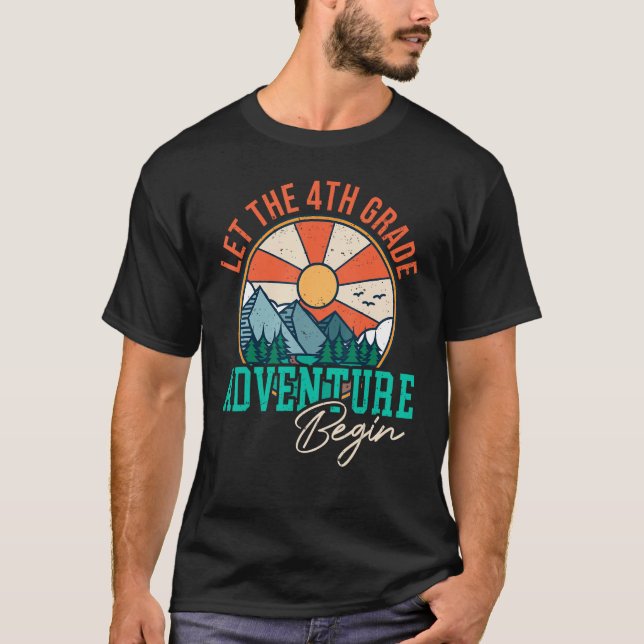 Let s The 4th Grade Adventure Begin  Back To Schoo T-Shirt (Front)