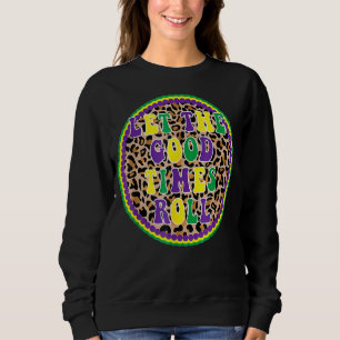 Let S The Good Times Roll Leopard Mardi Grass Fat Sweatshirt