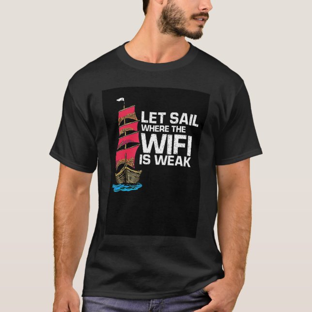 Let Sail Where The Wi Fi Is Weak Retro  Sailor Pre T-Shirt (Front)