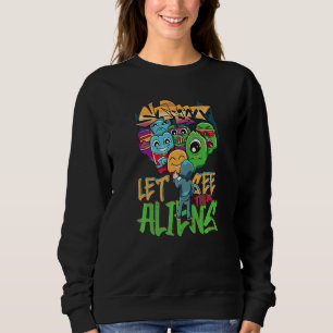Let See Them Aliens Graffiti Spray Street Sweatshirt