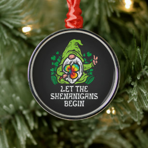 Let Shenanigans Begin Metal Ornament