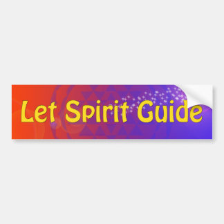 Let Spirit Guide Bumper Sticker
