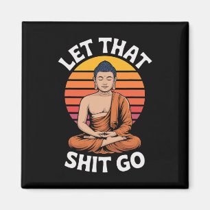 Let That Go Buddha Yoga Magnet