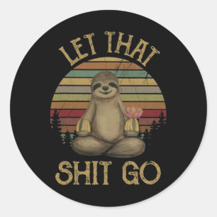 Let That Go Funny Sloth Yoga Vintage T Shirt Classic Round Sticker