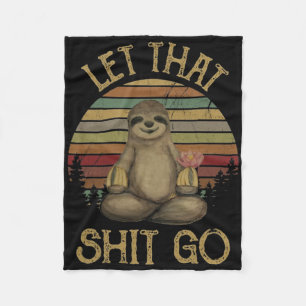 Let That Go Funny Sloth Yoga Vintage T Shirt Fleece Blanket