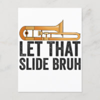 Let That Slide Bro Funny Trombone Player Brass 