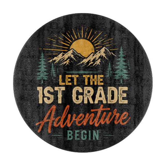 Let The 1st Grade Adventure Begin Cutting Board (Front)