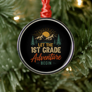 Let The 1st Grade Adventure Begin Metal Ornament