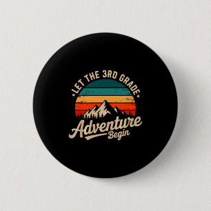 Let The 3rd Grade Adventure Begin Retro First Day  2 Inch Round Button