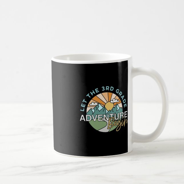 Let The 3rd Grade Adventure Begin Teacher Back To  Coffee Mug (Right)