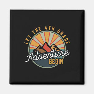 Let the 4th Grade Adventure Begin Fourth Grade Tea Magnet