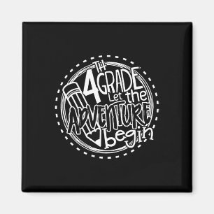 Let the 4th Grade Adventure Begin Fourth Grade Tea Magnet
