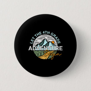 Let The 4th Grade Adventure Begin Fun Ck To School 2 Inch Round Button