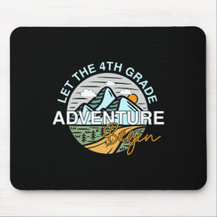 Let The 4th Grade Adventure Begin Fun Ck To School Mouse Pad