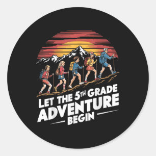 Let The 5th Grade Adventure Begin Fifth Grade Teac Classic Round Sticker