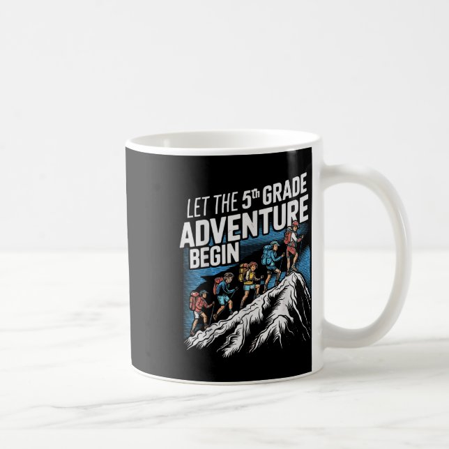 Let The 5th Grade Adventure Begin Fifth Grade Teac Coffee Mug (Right)
