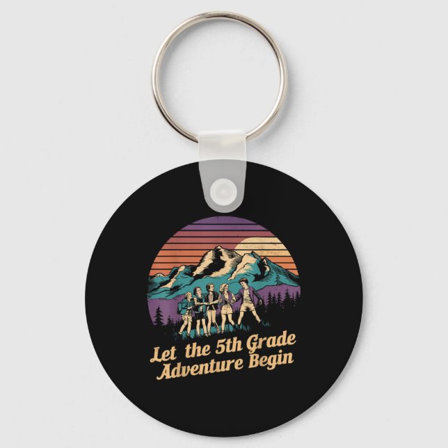 Let The 5th Grade Adventure Begin Fifth Grade Teac Keychain (Front)