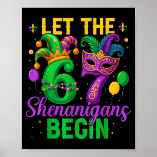 Let The 67 Shenanigans Begin for Women Men Kids Poster