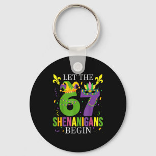 Let The 67 Shenanigans Begin Funny 6 7 Six Seven M Keychain