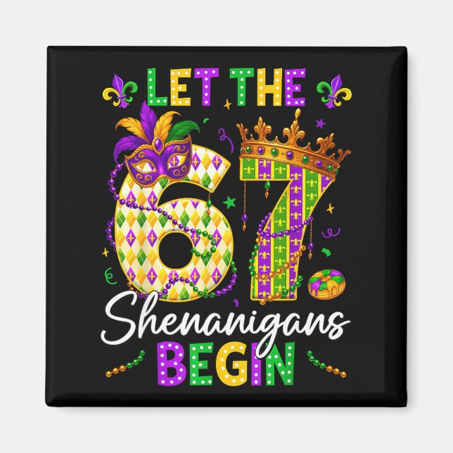 Let The 67 Shenanigans Begin Funny 6 7 Six Seven M Magnet (Front)