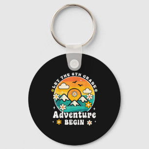 Let The 6th Grade Adventure Begin Retro First Day Keychain
