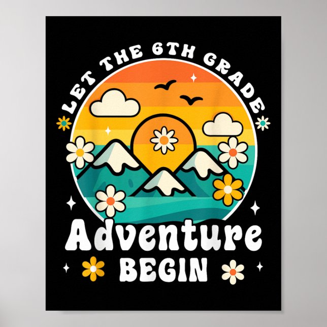 Let The 6th Grade Adventure Begin Retro First Day  Poster (Front)