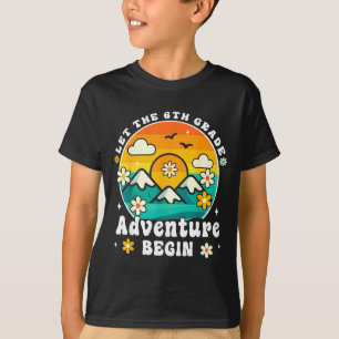 Let The 6th Grade Adventure Begin Retro First Day  T-Shirt