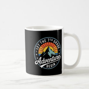 Let The 7th Grade Adventure Begin Back To School S Coffee Mug