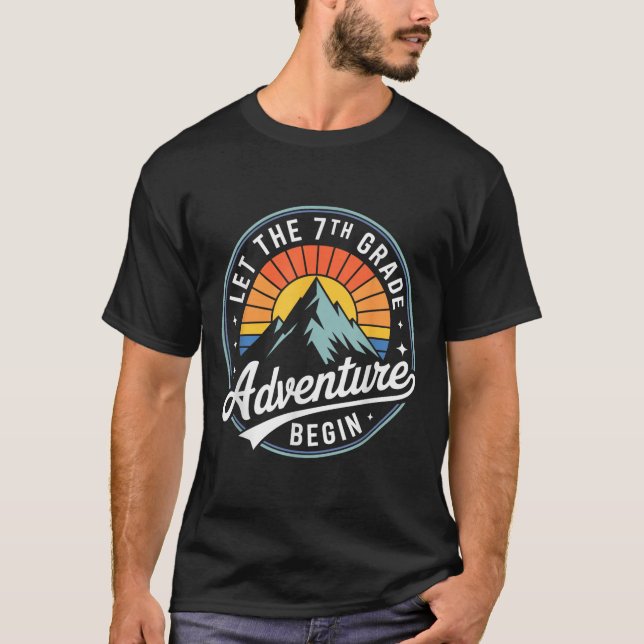 Let The 7th Grade Adventure Begin Back To School S T-Shirt (Front)