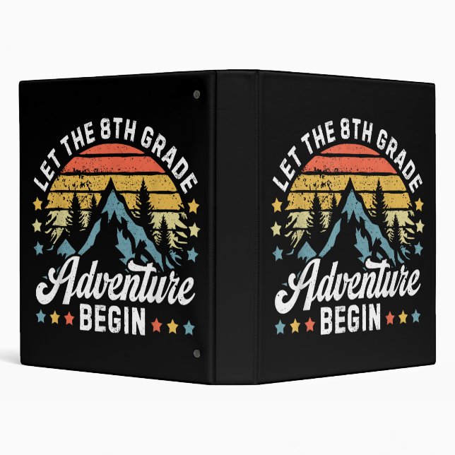Let the 8th Grade Adventure Begin Back To School T Binder (Background)