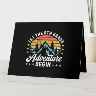Let the 8th Grade Adventure Begin Back To School T Card