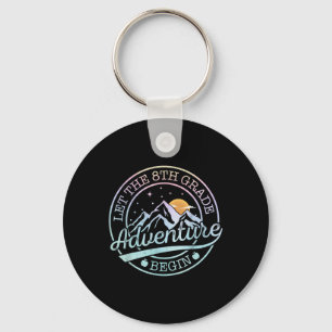 Let The 8th Grade Adventure Begin Retro First Day Keychain